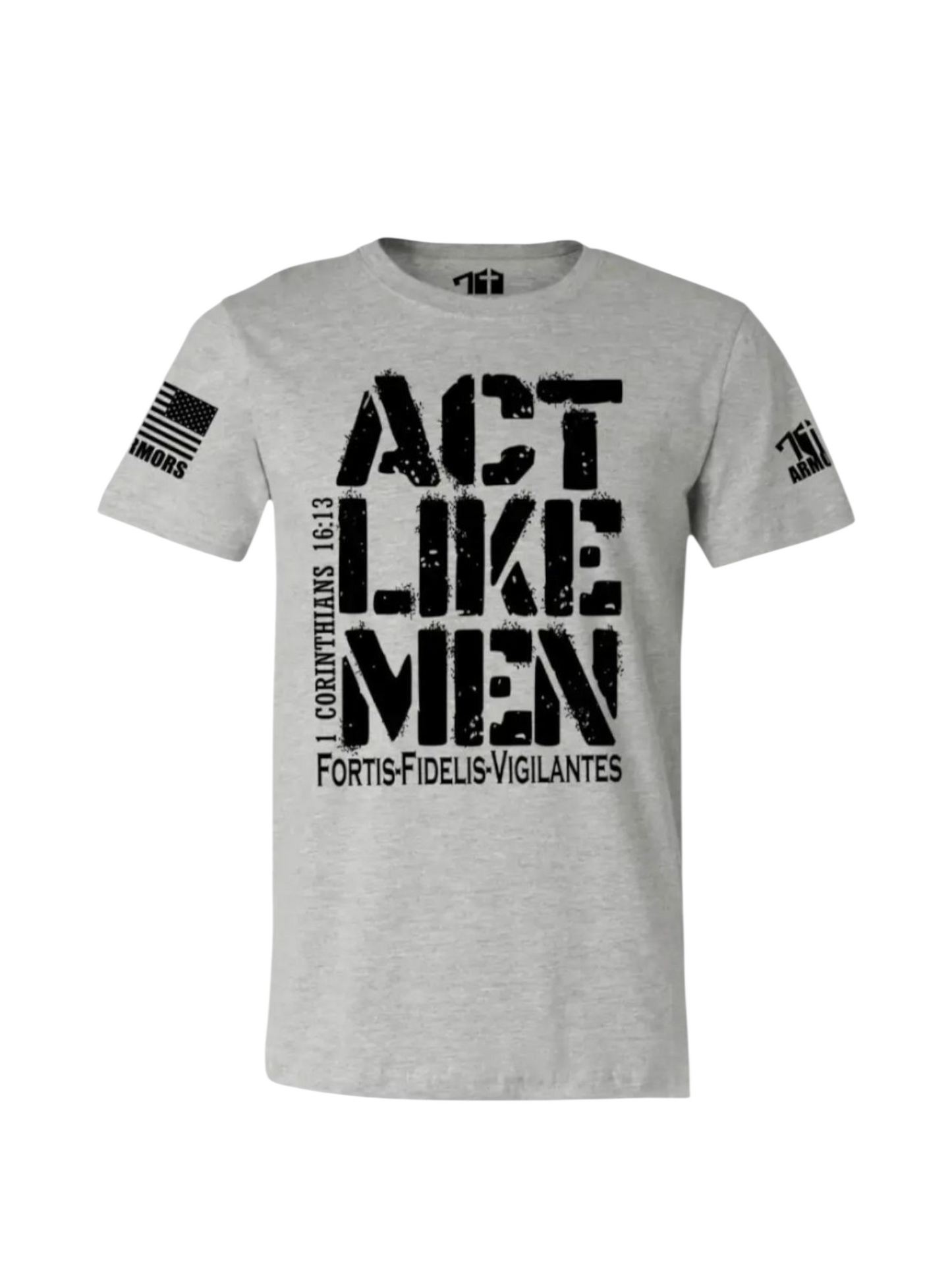 Act Like Men T-shirt