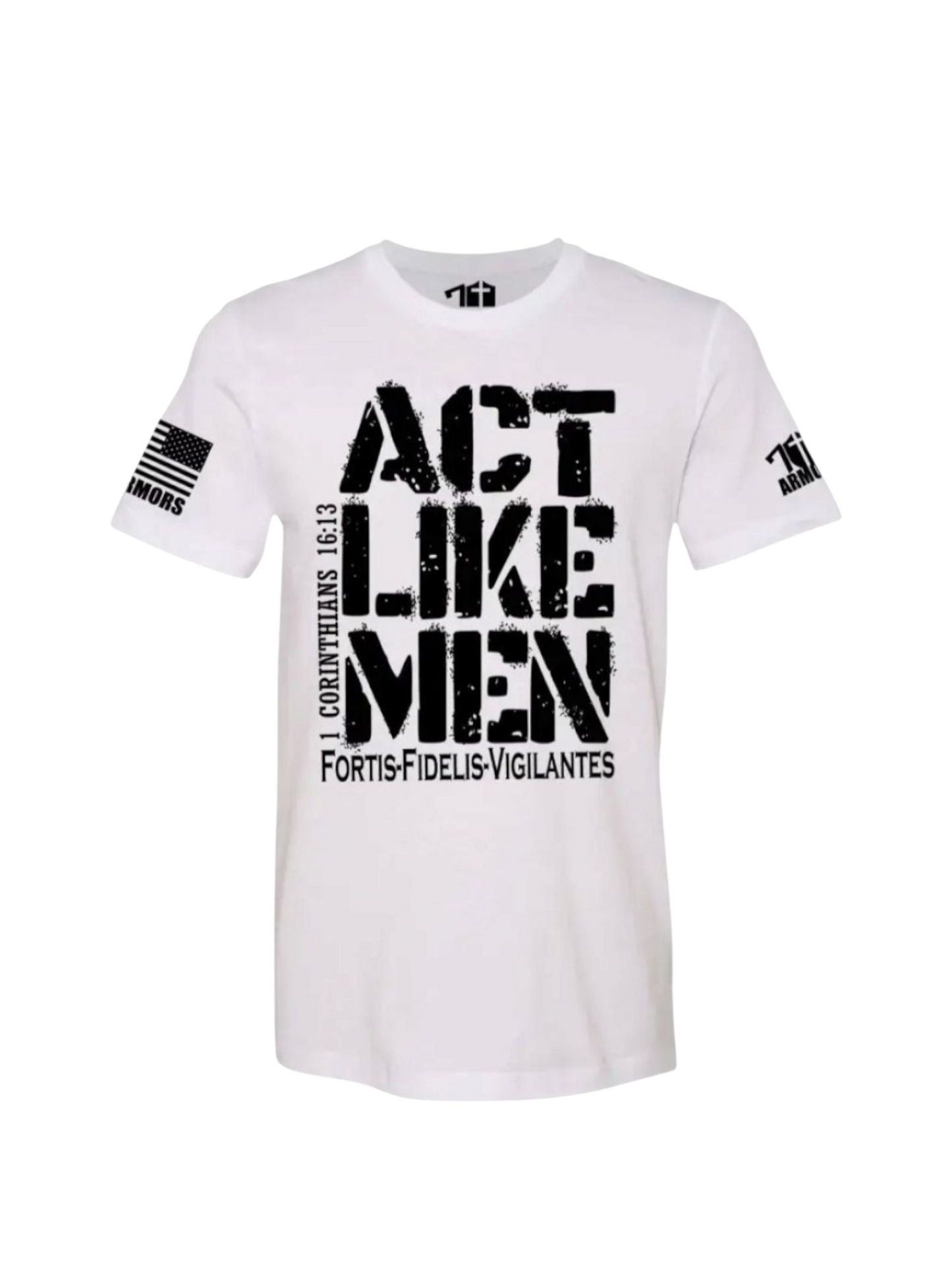 Act Like Men T-shirt