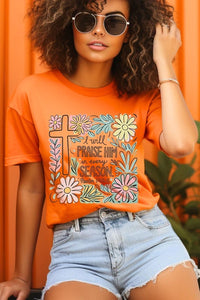 I Will Praise Him In Every Season  Graphic Tee